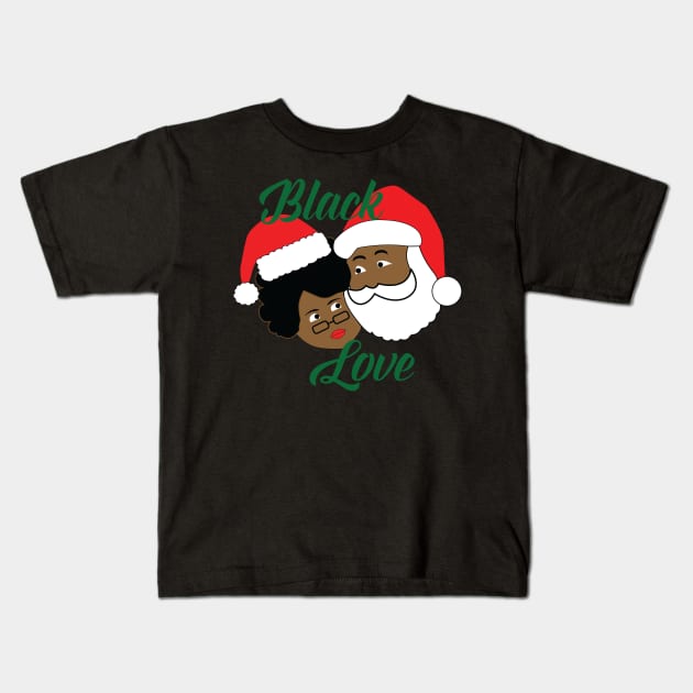 Black Love Black Santa & Mrs. Claus Kids T-Shirt by blackartmattersshop